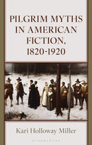 Pilgrim Myths in American Fiction, 1820-1920-9781666956689