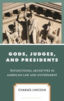 Gods, Judges, and Presidents