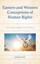 Eastern and Western Conceptions of Human Rights : Reaching a World Consensus-9781666958188