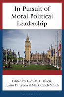 In Pursuit of Moral Political Leadership