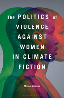 The Politics of Violence Against Women in Climate Fiction-9781666960617