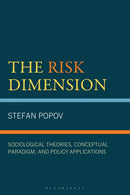 The Risk Dimension : Sociological Theories, Conceptual Paradigm, and Policy Applications-9781666960679
