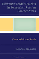 Ukrainian Border Dialects in Belarusian-Russian Contact Areas : Characteristics and Trends-9781666960822