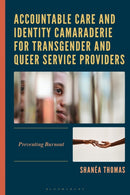 Accountable Care and Identity Camaraderie for Transgender and Queer Service Providers