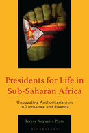 Presidents for Life in Sub-Saharan Africa : Unpuzzling Authoritarianism in Zimbabwe and Rwanda-9781666963434