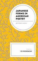 Japanese Forms in American Poetry : Beyond Haiku-9781666964226