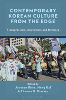 Contemporary Korean Culture from the Edge : Transgression, Innovation, and Intimacy-9781666965544