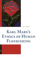 Karl Marx's Ethics of Human Flourishing-9781666966145