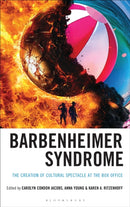 Barbenheimer Syndrome : The Creation of Cultural Spectacle at the Box Office-9781666968637