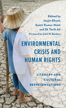 Environmental Crisis and Human Rights : Literary and Cultural Representations-9781666969351