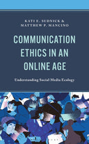 Communication Ethics in an Online Age