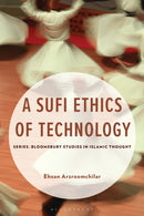 Sufi Ethics of Technology