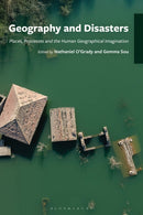 Geography and Disasters : Places, Processes and the Human Geographical Imagination-9781666970883