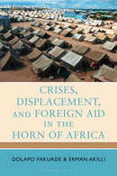 Crises, Displacement, and Foreign Aid in the Horn of Africa-9781666971576