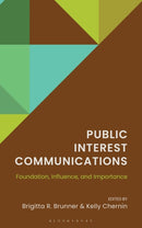 Public Interest Communications : Foundation, Influence, and Importance-9781666972054