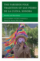 Fariseos Folk Tradition of San Pedro de la Cueva, Sonora