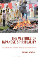 The Vestiges of Japanese Spirituality : Challenging the Standard Model of Religious History-9781666977936