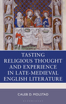 Tasting Religious Thought and Experience in Late-Medieval English Literature-9781666979701