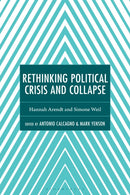 Rethinking Political Crisis and Collapse : Hannah Arendt and Simone Weil-9781666980639
