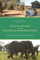 Wildlife and War on the Mozambique-Zimbabwe Border
