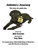 Juliette's Journey : The Story of a Guide Dog-9781667140957