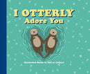 I Otterly Adore You