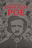 The Selected Works of Edgar Allan Poe