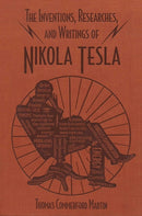 The Inventions, Researches, and Writings of Nikola Tesla-9781667211435