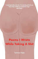 Poems I Wrote While Taking A Shit-9781667815473