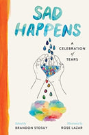 Sad Happens : A Celebration of Tears-9781668003459