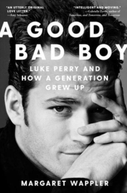 A Good Bad Boy : Luke Perry and How a Generation Grew Up-9781668006269