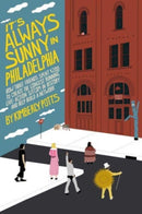 It''s (Almost) Always Sunny in Philadelphia