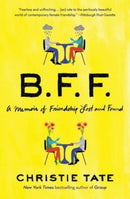 BFF : A Memoir of Friendship Lost and Found-9781668009437