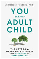 You and Your Adult Child : How to Grow Together in Challenging Times-9781668009482