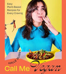 Call Me Vegan : Easy Plant-Based Recipes for Every Craving (A Cookbook)-9781668012499