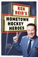 Ken Reid's Hometown Hockey Heroes-9781668015018