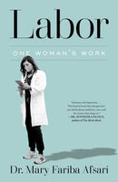 Labor : One Woman's Work-9781668015407
