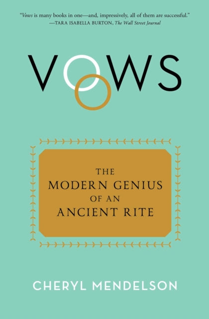 Vows : The Modern Genius of an Ancient Rite-9781668021576