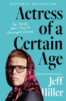 Actress of a Certain Age : My Twenty-Year Trail to Overnight Success-9781668031858