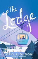 The Lodge : A Novel-9781668033197