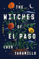 The Witches of El Paso : A Novel-9781668033210