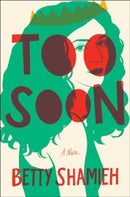 Too Soon : A Novel-9781668046548