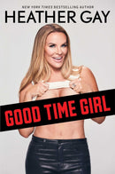 Good Time Girl : Receipts, Proof, Timelines, and Essays-9781668049815