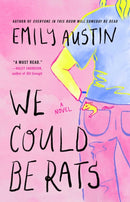 We Could Be Rats : A Novel-9781668058152