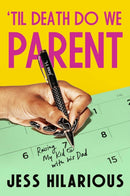 Til Death Do We Parent : Raising My Kid with His Dad-9781668059357