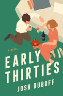 Early Thirties : A Novel-9781668059937