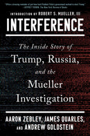 Interference : The Inside Story of Trump, Russia, and the Mueller Investigation-9781668063750