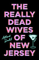The Really Dead Wives of New Jersey : A Novel-9781668064887