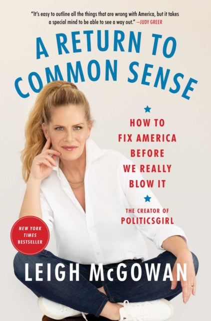 A Return to Common Sense : How to Fix America Before We Really Blow It-9781668066447