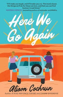 Here We Go Again : A Novel-9781668072103